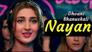 Nayan - Dhvani Bhanushali & Jubin Nautiyal | Lyrics | Bhushan K | Manoj M |Lijo G Dj Chetas Manhar U