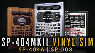 SP-404 MK2 VINYL SIM vs SP-303 \u0026 SP-404A | Comparison