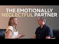 The Emotionally Neglectful Partner