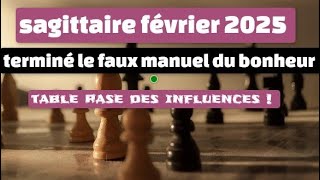 sagittaire février 2025 terminé le faux manuel du bonheur ! table rase des influences ! #sagittaire