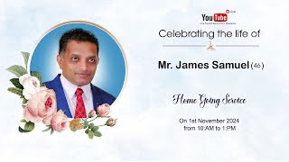 🔴 LIVE :  Mr. James Samuel's | Funeral Service | 1 st Nov 2024