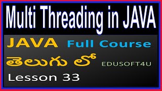 Threads in Java (Multi Threading in Java) - Java total Course in Telugu-Lesson 33