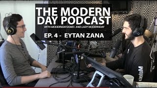 MODERNDAYPODCAST EP. 4 - EYTAN ZANA