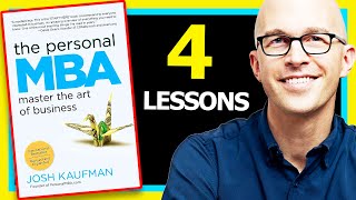 The Personal MBA Summary (Josh Kaufman) - 4 Lessons you MUST KNOW