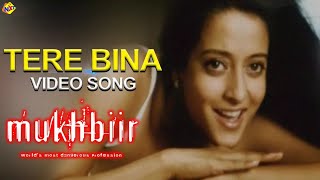 Tere Bina  Video Song | Mukhbiir  Movie video songs | Sameer Dattani | RaimaSen | Vega Music