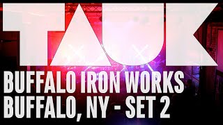 TAUK - Buffalo Iron Works - 1.31.20 [Set 2]