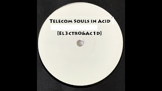 Telecom Souls in Acid [El3ctr0_Ac1d]