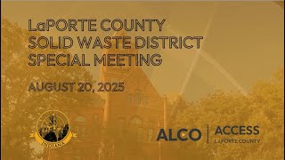 LaPorte County Solid Waste District Board August 20, 2025