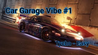 Garage Car Vibe #1 - (Tycho - Easy)