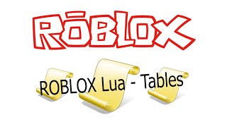 ROBLOX Lua - Tables #7