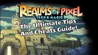 Realms of Pixel: Tech \u0026 Magic - Tips, Cheats, and Strategy Guide! Plus Three New Codes!