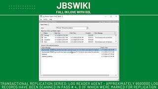Transactional Replication Series: Log Reader Agent - 0 of which were marked for replication @jbswiki