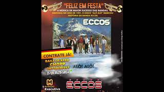 Feliz Em Festa - Banda Eccos | A Original