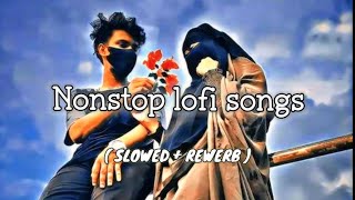 NON STOP LOFI SONGS || LOFI || SLOWED + REWERB || BY SUNRISE AUDIO