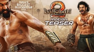 Baahubali 2 Latest Motion Teaser | India's Biggest Blockbuster Ever | Prabhas | Anushka | Fan Made