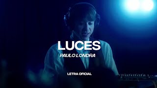 Paulo Londra - Luces (Lyric Video) | CantoYo