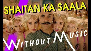 SHAITAN KA SAALA / BALA BALA (#WITHOUTMUSIC Parody)