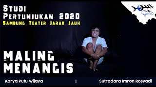 [Studi Pertunjukan 2020]: Maling Menangis