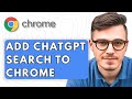 How To Add ChatGPT Search To Google Chrome [2025 Guide]