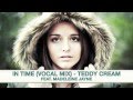 Teddy Cream feat. Madeleine Jayne - In Time (Vocal Mix)