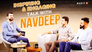 Asort Rewind Episode 5 | Inspiring \u0026 Engaging Talk with Navdeep -THANK YOU #asort  family❤️