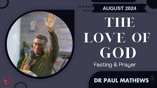 The Love of God - ദൈവസ്നേഹം | Dr Paul Mathew