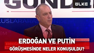Mete Sohtaoğlu: ‘’ Erdoğan ve Putun görüşmesinde Kırım konusu gündeme gelmedi''I Uluslararası Gündem