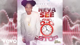 Sikka Rymes - Neva See The Clock Stop (Official Audio)