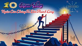 10 Cạm Bẫy Ngăn Cản Chúng Ta Đến Thành Công