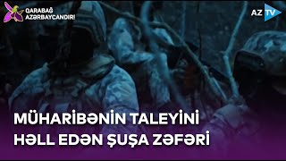 Alınmaz qalanın azadlığı: fatehlər Şuşa əməliyyatının detallarını açıqladılar