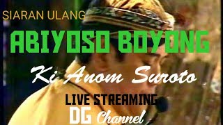 ABIYOSO BOYONG @Ki Anom suroto