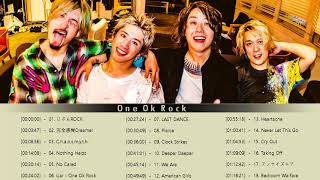 【ONE OK ROCK】 One Ok Rockメドレー | One Ok Rock おすすめの名曲  | One Ok Rock Collection