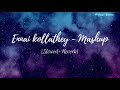 Ennai kollathey - Mashup | Tamil vs Hindi | Slowed+Reverb | Cover version | Remix | Wolf Beatz