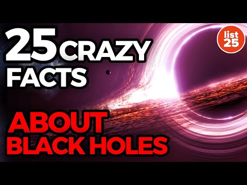 25 Crazy Facts About Black Holes 25 Crazy Facts About Black Holes