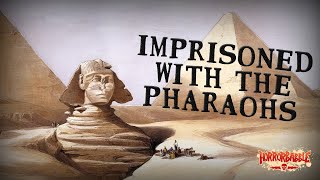 "Imprisoned with the Pharaohs" by H. P. Lovecraft / A HorrorBabble Production