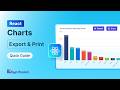 React Charts: Export and Print Feature Walkthrough