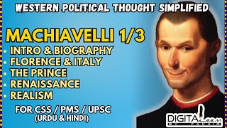 Machiavelli 1: Intro, Bio, The Prince, Philosophy, Renaissance - Western Political Thought CSS UPSC