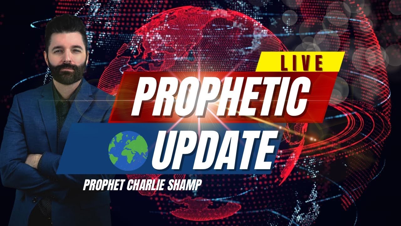 Prophetic Update 10 23 2024 Prophet Charlie Shamp Youtube