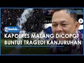 Kapolri Copot Kapolres Malang AKBP Ferli Hidayat, Buntut Tragedi Kanjuruhan yang Tewaskan 125 Orang