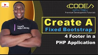 How To Create A Fixed Bootstrap 4 Footer in a PHP Application | Trevoir Williams