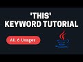 This Keyword Tutorial | All 6 Usages of This Keyword Explained