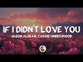 Jason Aldean & Carrie Underwood - If I Didn't Love You (Lyrics)