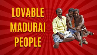 54. Lovable Madurai people | பாசக்கார பயலுக மதுரக்காரைங்க.