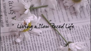 Slow living silent vlog | Living a Slow Paced Life