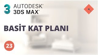 3ds Max Dersleri #23 | Basit Kat Planı