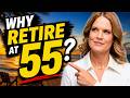 Why 55 Could be the Best Age to Retire!