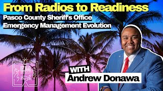 From Radios to Readiness: Pasco County Sheriff's Office Emergency Management Evolution