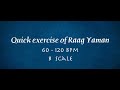 Quick Exercise of Raag Yaman Scale - B | Indie Area | Easy Learning