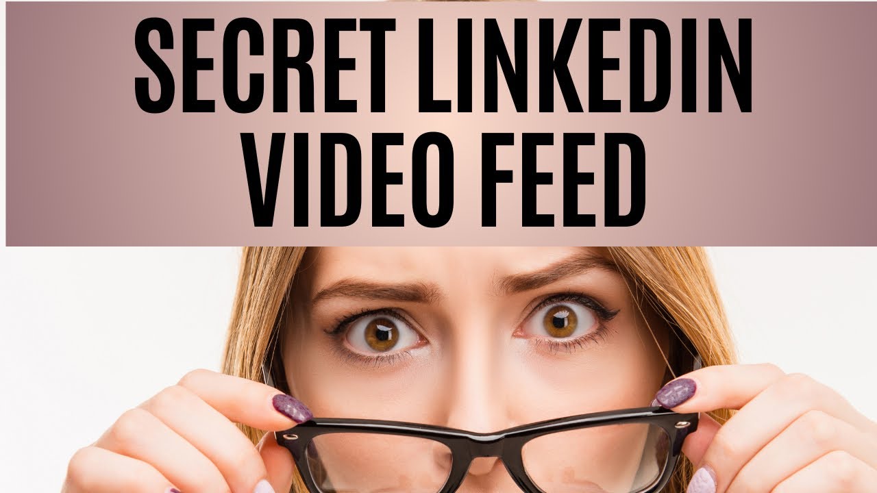 The Linkedin Video Feed You Never Knew About Youtube