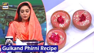 Gulkand Phirni Recipe | Chef Farah | Shan E Ramazan | ARY Digital
